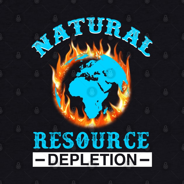 Natural Resource Depletion - Gift for Environmentalist by ThePowerElite